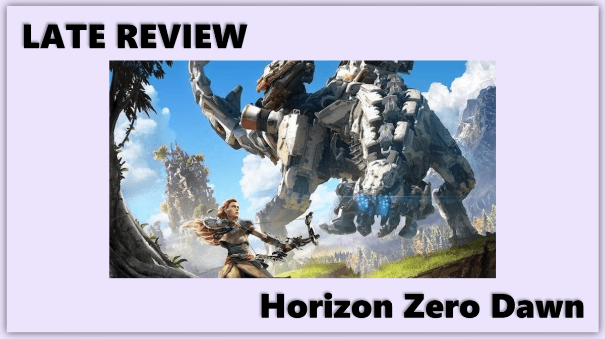 Late Review: Horizon Zero&nbsp;Dawn